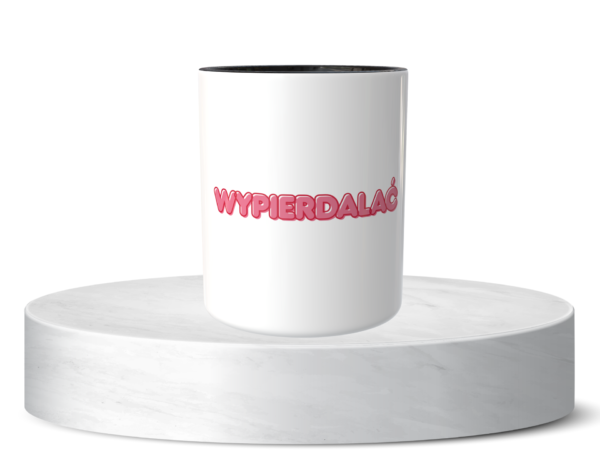 Śmieszny Kubek Niesklasyfikowane - Wypierdalać 2